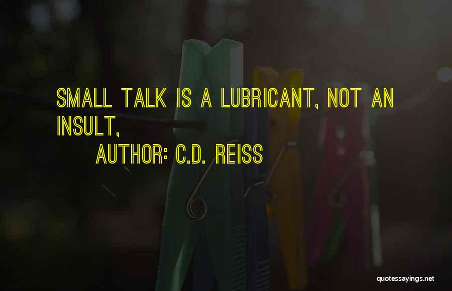 Insult Quotes By C.D. Reiss