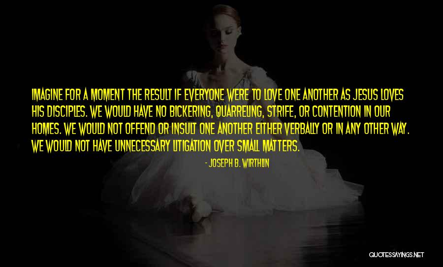 Insult Quotes By Joseph B. Wirthlin Insult Quotes By Joseph B. Wirthlin