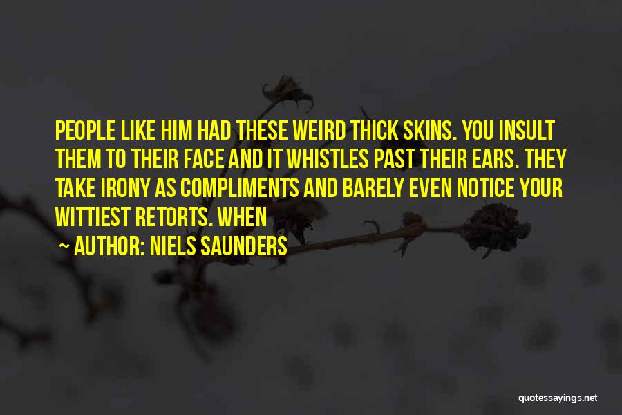 Insult Quotes By Niels Saunders