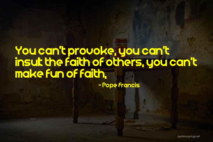 Insult Quotes By Pope Francis Insult Quotes By Pope Francis