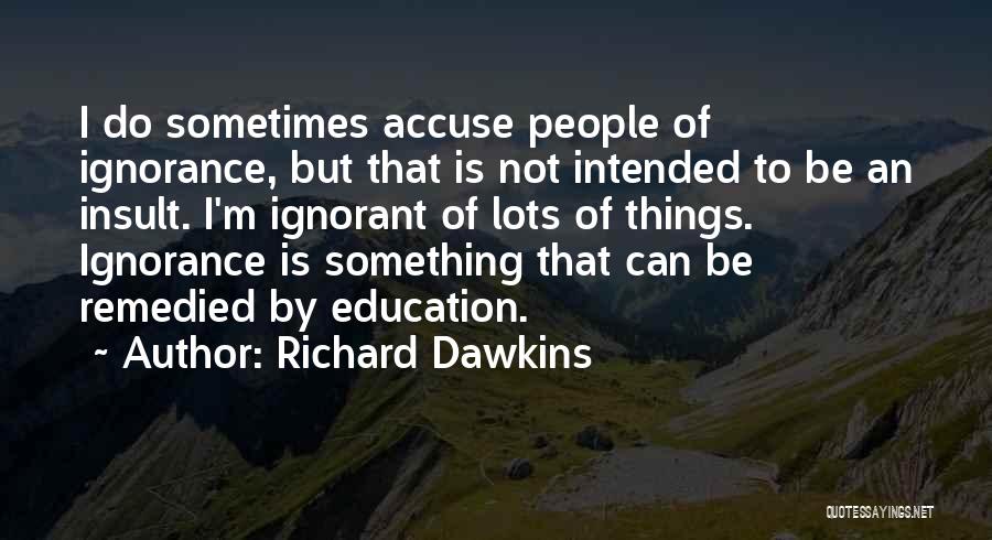 Insult Quotes By Richard Dawkins