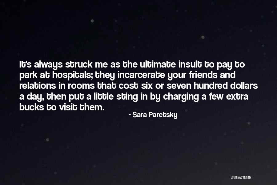 Insult Quotes By Sara Paretsky Insult Quotes By Sara Paretsky