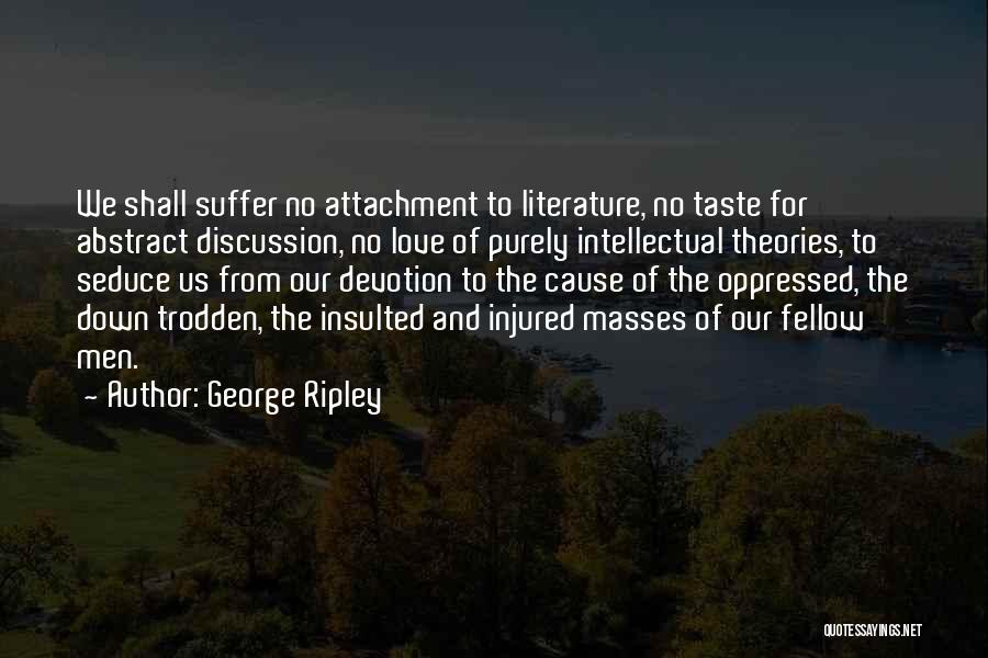 Insulted And Injured Quotes By George Ripley