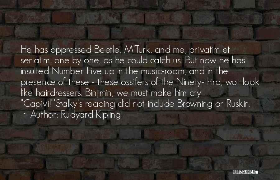 Insulted Me Quotes By Rudyard Kipling