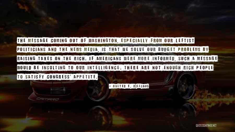 Insulting My Intelligence Quotes By Walter E. Williams Insulting My Intelligence Quotes By Walter E. Williams