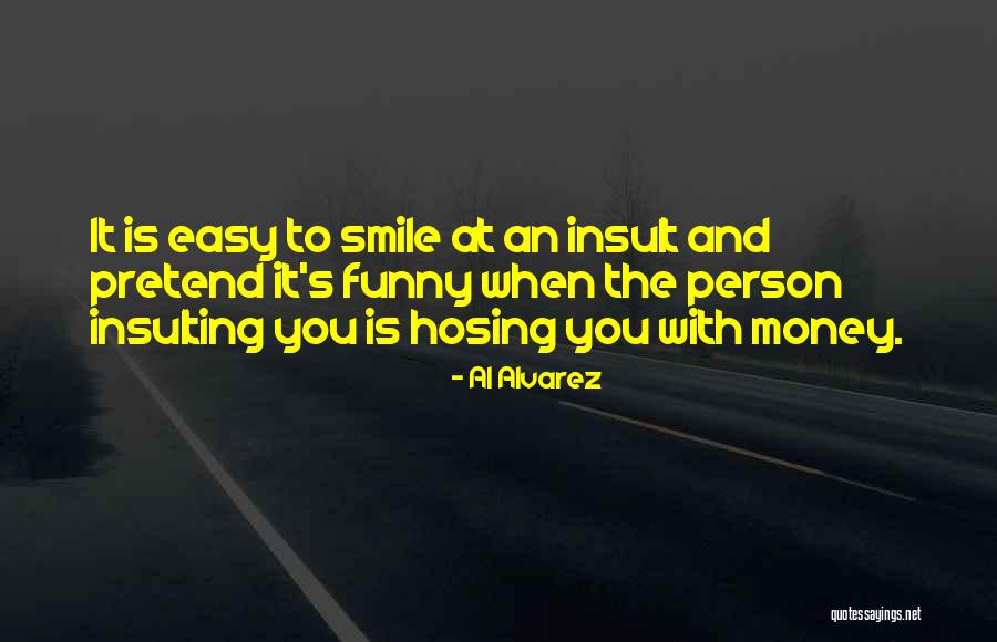 Insulting Your Ex Quotes By Al Alvarez