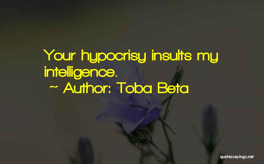 Insults And Intelligence Quotes By Toba Beta