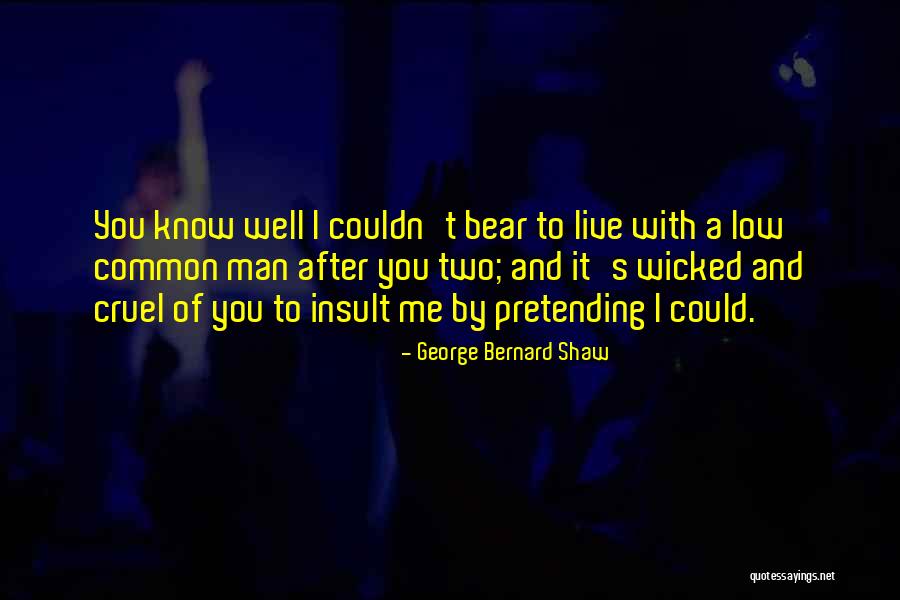 Insults In Love Quotes By George Bernard Shaw Insults In Love Quotes By George Bernard Shaw