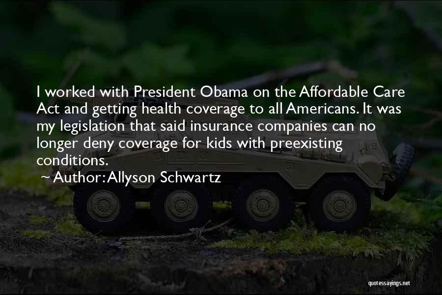 Insurance Coverage Quotes By Allyson Schwartz