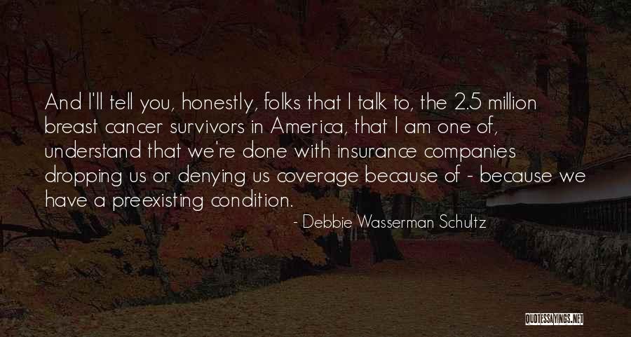 Insurance Coverage Quotes By Debbie Wasserman Schultz