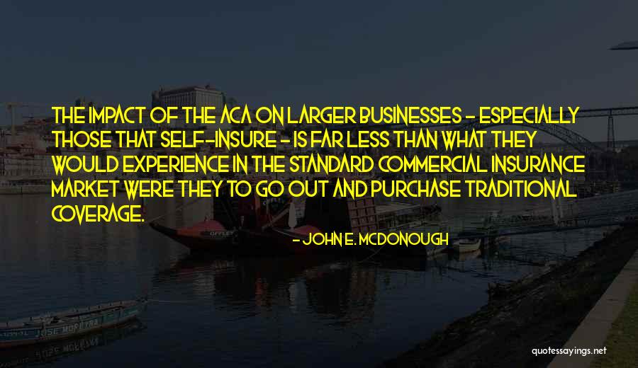 Insurance Coverage Quotes By John E. McDonough Insurance Coverage Quotes By John E. McDonough