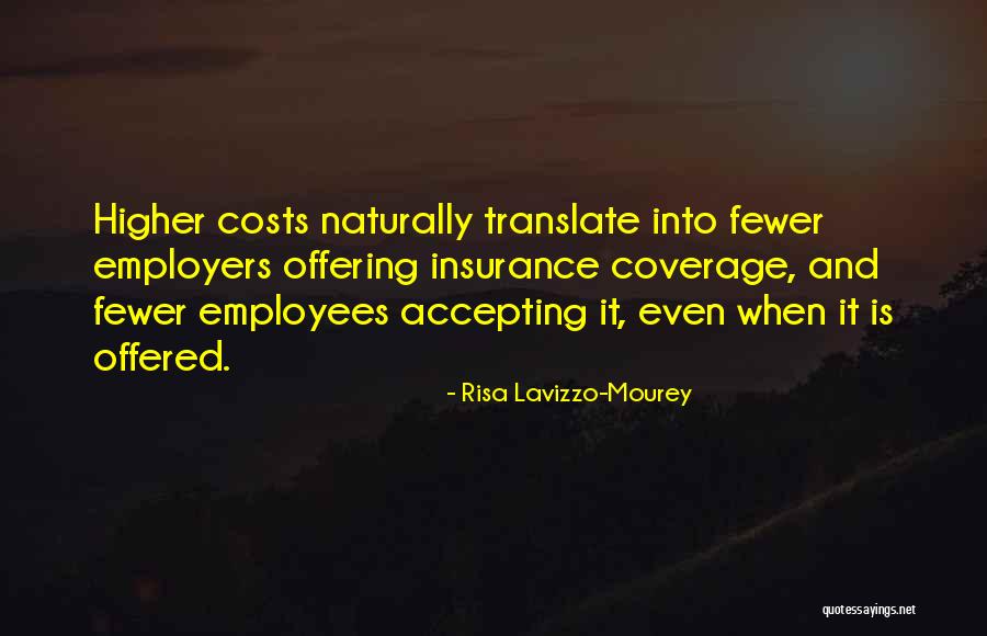 Insurance Coverage Quotes By Risa Lavizzo-Mourey Insurance Coverage Quotes By Risa Lavizzo-Mourey