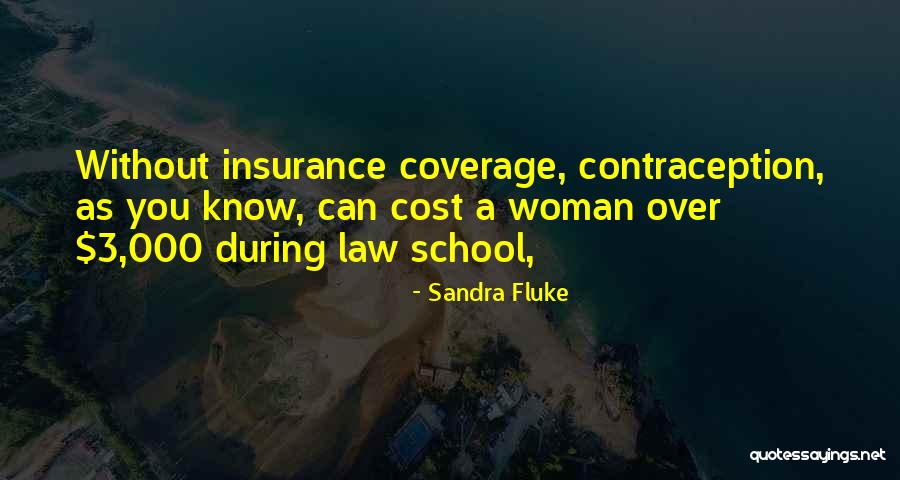 Insurance Coverage Quotes By Sandra Fluke