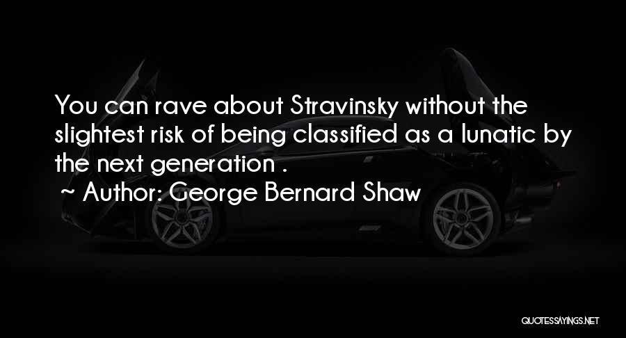 Insurance Hotline Quotes By George Bernard Shaw