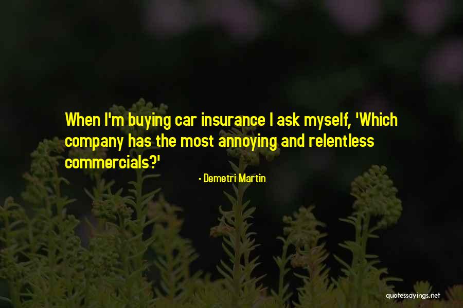 Insurance My Car Quotes By Demetri Martin Insurance My Car Quotes By Demetri Martin