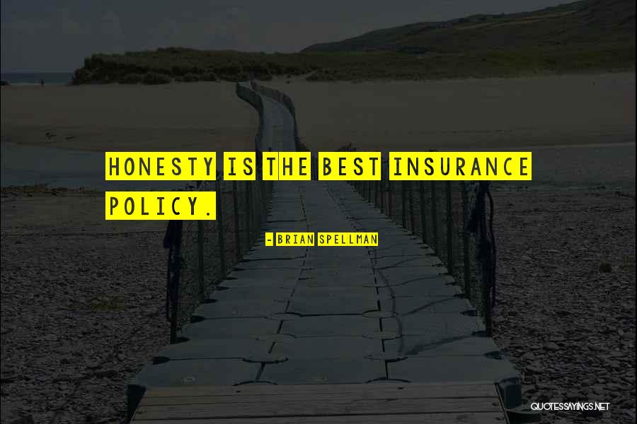 Insurance Policy Quotes By Brian Spellman