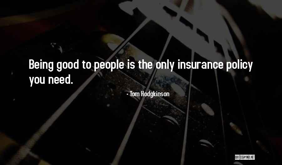 Insurance Policy Quotes By Tom Hodgkinson