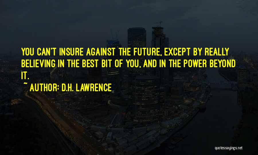 Insure One Quotes By D.H. Lawrence