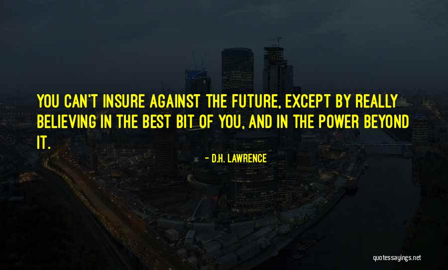 Insure One Quotes By D.H. Lawrence