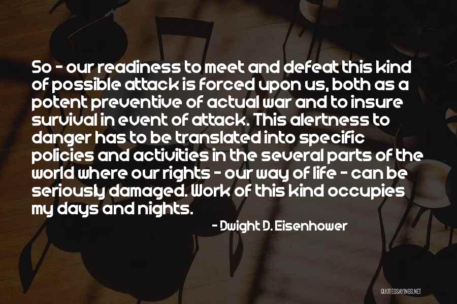 Insure One Quotes By Dwight D. Eisenhower