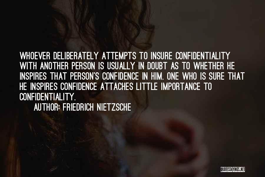 Insure One Quotes By Friedrich Nietzsche