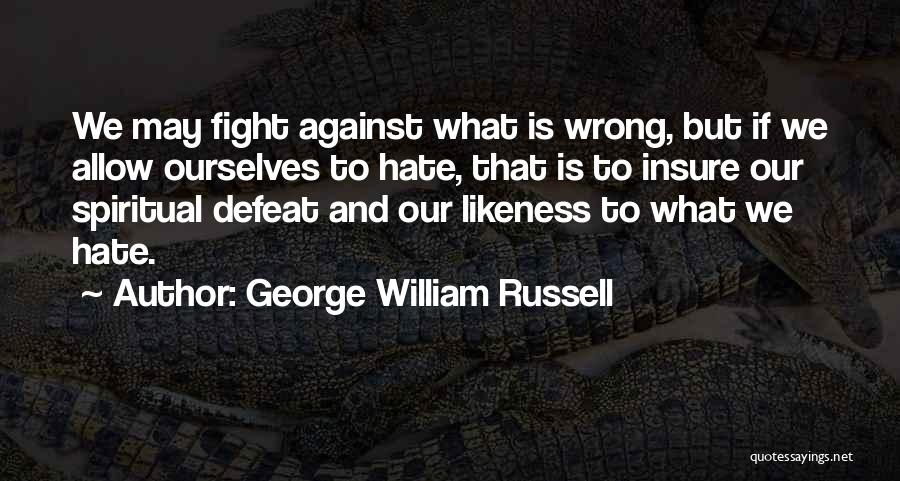 Insure One Quotes By George William Russell