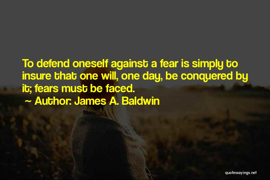 Insure One Quotes By James A. Baldwin