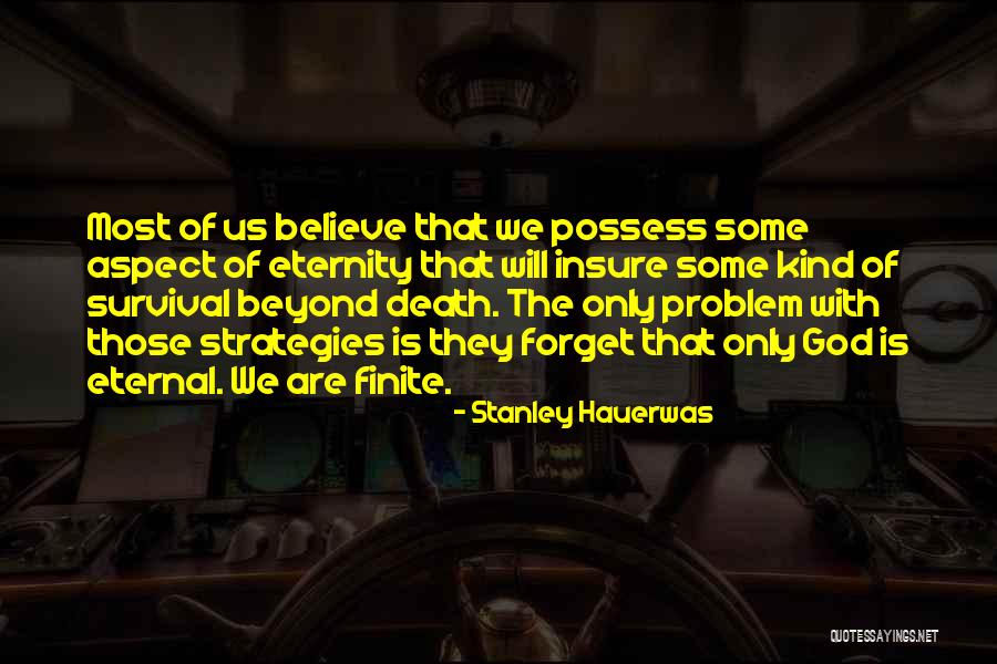 Insure One Quotes By Stanley Hauerwas