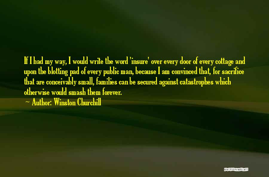 Insure One Quotes By Winston Churchill