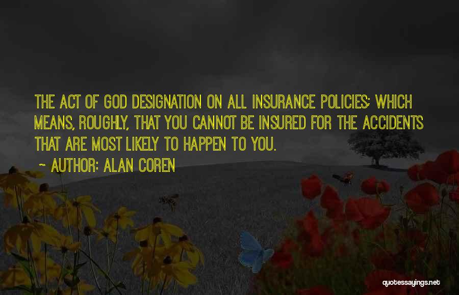 Insured Quotes By Alan Coren