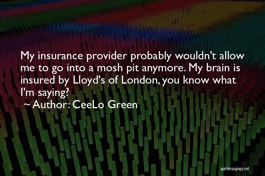 Insured Quotes By CeeLo Green