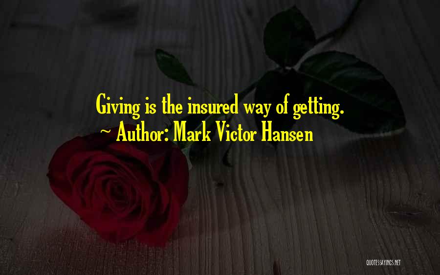 Insured Quotes By Mark Victor Hansen