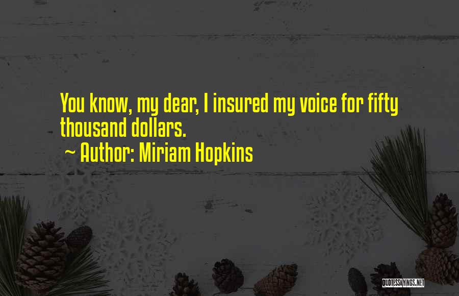 Insured Quotes By Miriam Hopkins