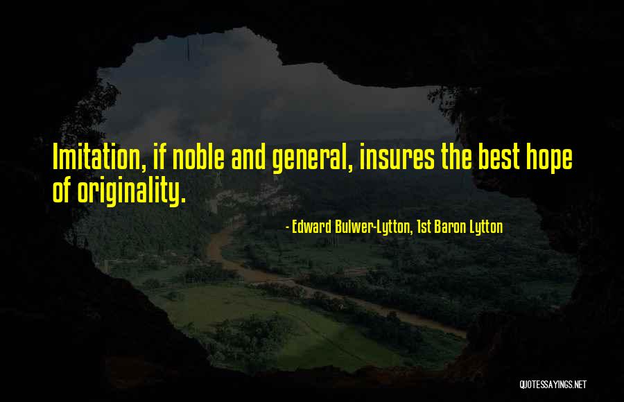 Insures Quotes By Edward Bulwer-Lytton, 1st Baron Lytton Insures Quotes By Edward Bulwer-Lytton, 1st Baron Lytton