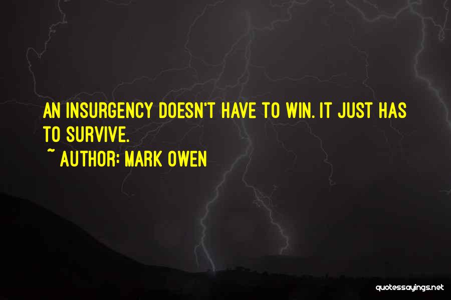 Insurgency Quotes By Mark Owen