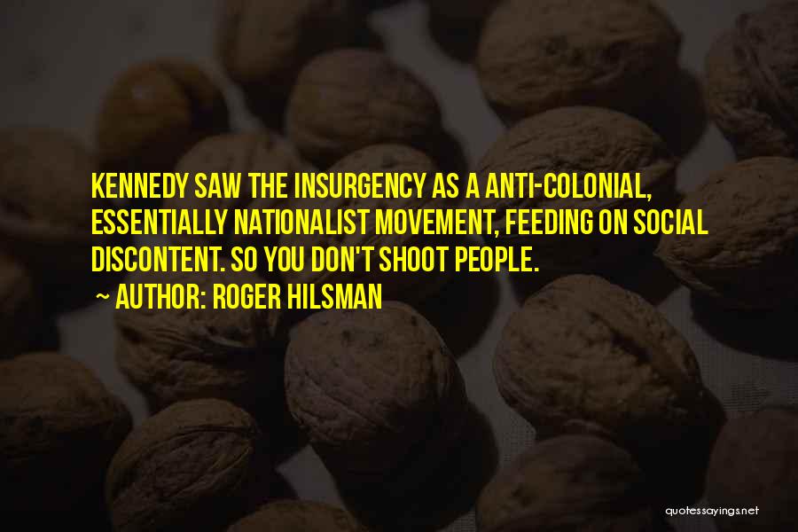 Insurgency Quotes By Roger Hilsman