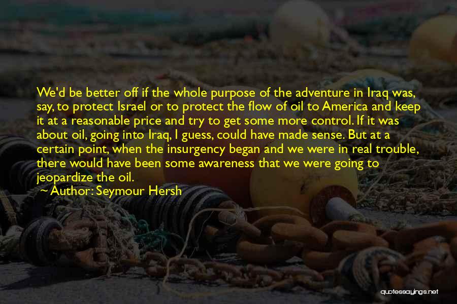 Insurgency Quotes By Seymour Hersh