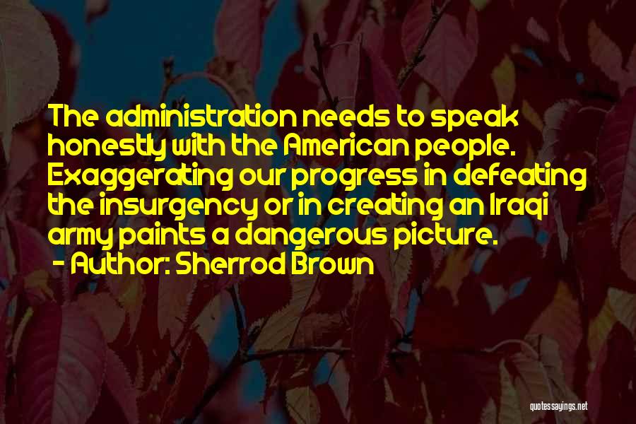 Insurgency Quotes By Sherrod Brown