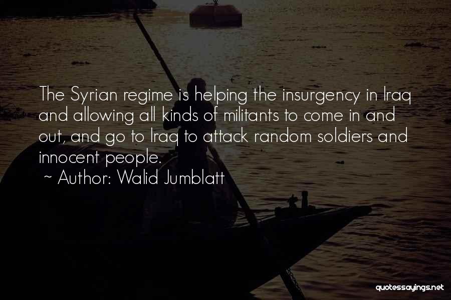 Insurgency Quotes By Walid Jumblatt