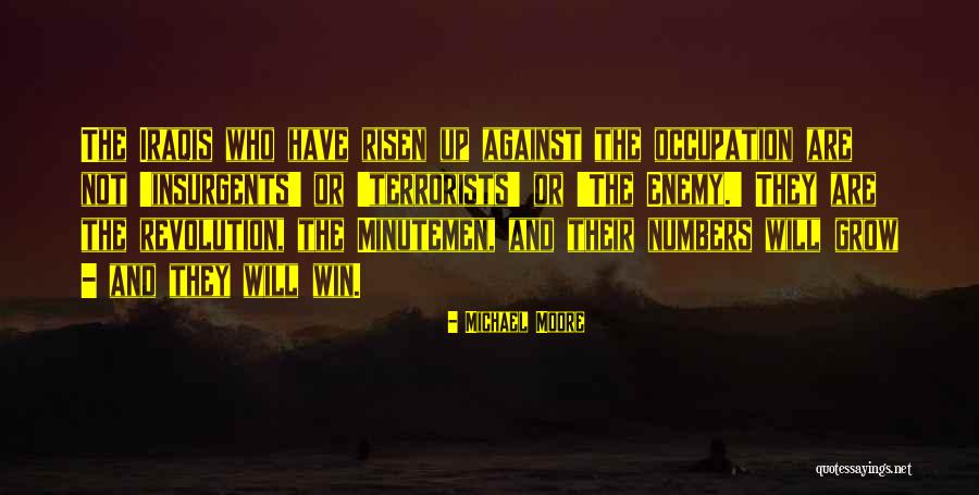 Insurgents Quotes By Michael Moore Insurgents Quotes By Michael Moore
