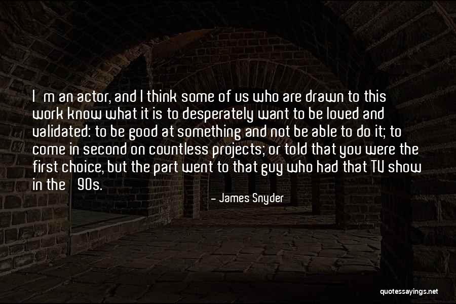Insustituibles Quotes By James Snyder Insustituibles Quotes By James Snyder