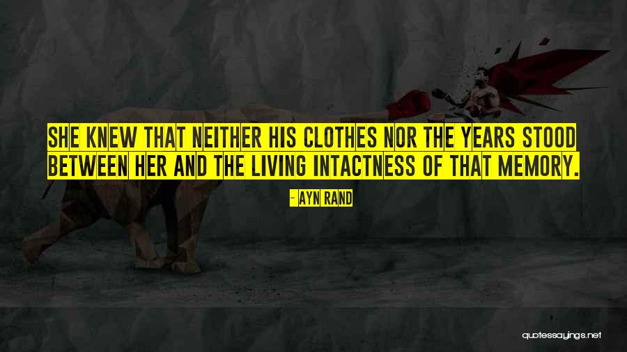 Intactness Quotes By Ayn Rand Intactness Quotes By Ayn Rand