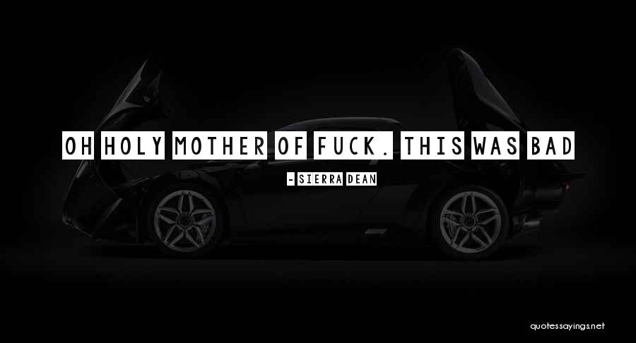 Intactness Quotes By Sierra Dean Intactness Quotes By Sierra Dean