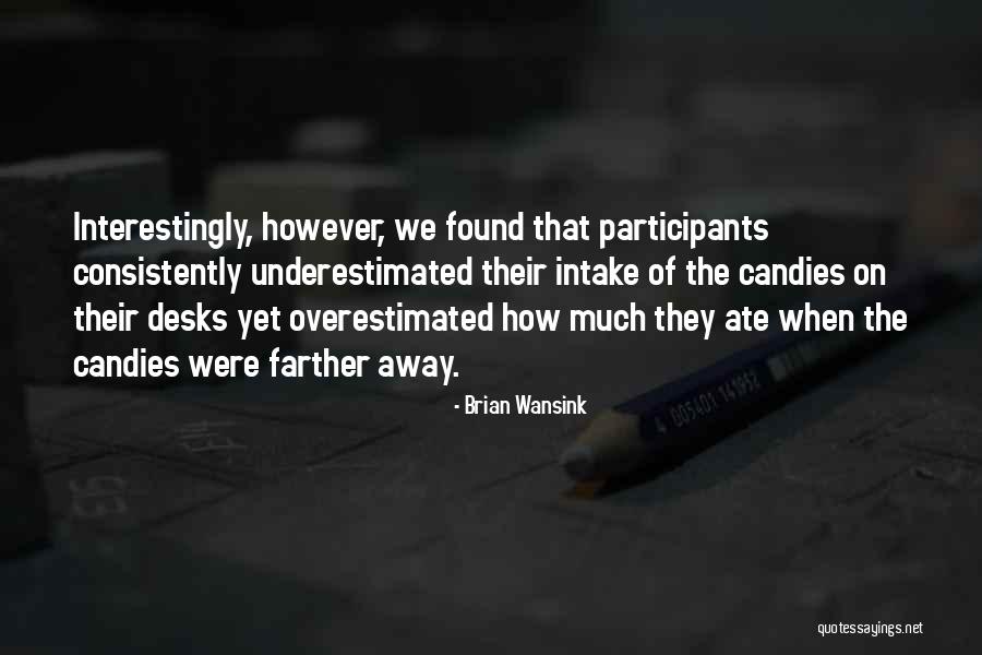Intake Quotes By Brian Wansink Intake Quotes By Brian Wansink