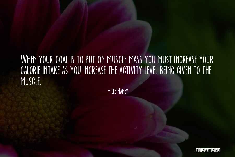 Intake Quotes By Lee Haney Intake Quotes By Lee Haney