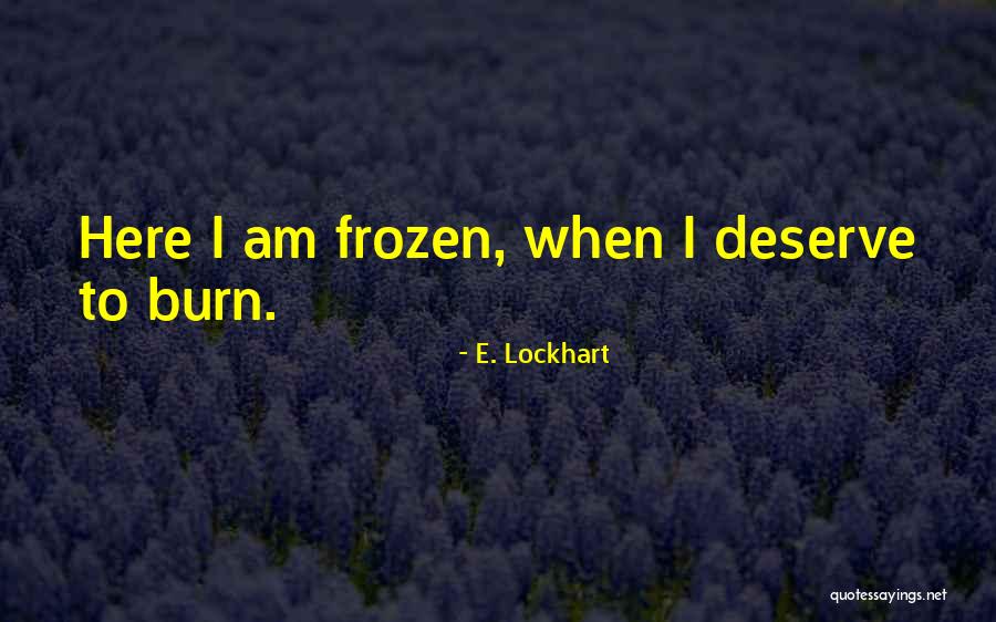 Intaminatis Fulget Quotes By E. Lockhart
