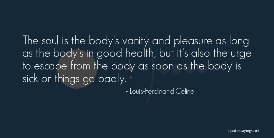 Intamplari Quotes By Louis-Ferdinand Celine Intamplari Quotes By Louis-Ferdinand Celine