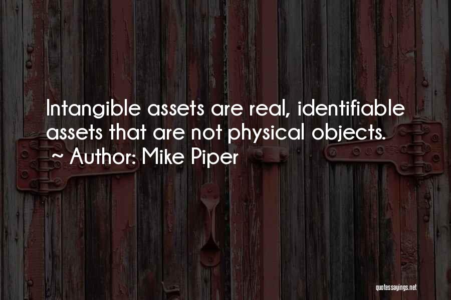 Intangible Assets Quotes By Mike Piper