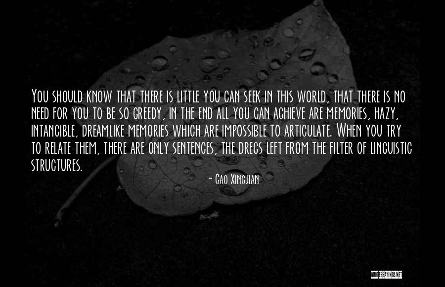 Intangible Memories Quotes By Gao Xingjian Intangible Memories Quotes By Gao Xingjian
