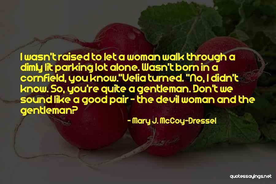 Intarissable Synonyme Quotes By Mary J. McCoy-Dressel Intarissable Synonyme Quotes By Mary J. McCoy-Dressel
